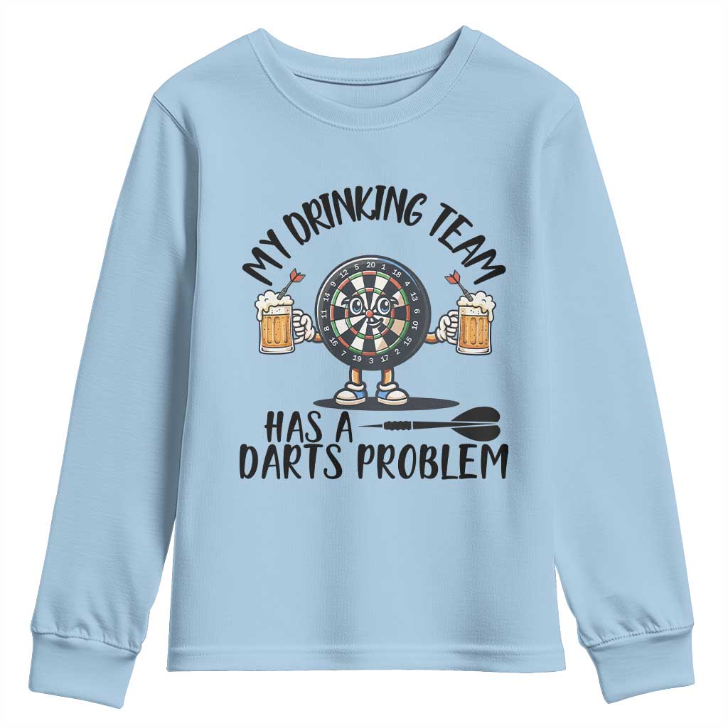 My Drinking Team Has A Darts Problem Youth Sweatshirt Funny Darts Player Team - Wonder Print Shop