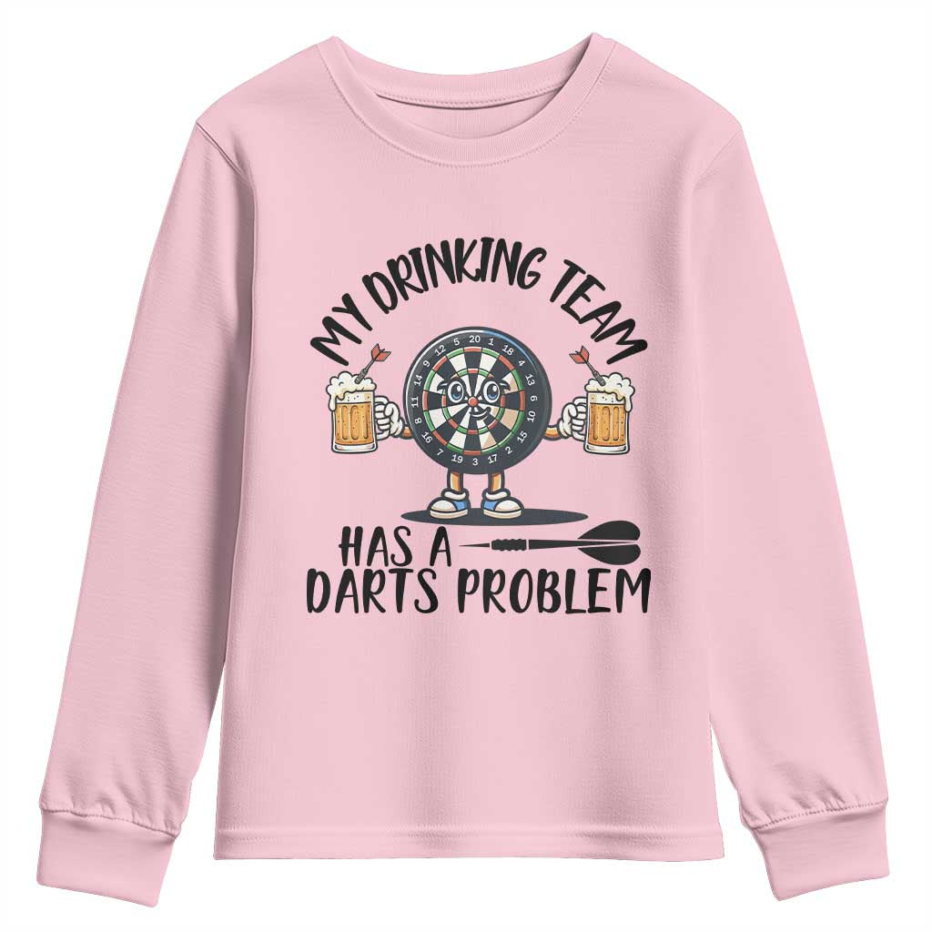 My Drinking Team Has A Darts Problem Youth Sweatshirt Funny Darts Player Team - Wonder Print Shop