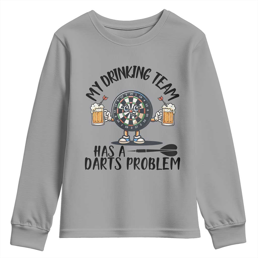 My Drinking Team Has A Darts Problem Youth Sweatshirt Funny Darts Player Team - Wonder Print Shop