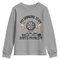 My Drinking Team Has A Darts Problem Youth Sweatshirt Funny Darts Player Team - Wonder Print Shop