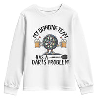 My Drinking Team Has A Darts Problem Youth Sweatshirt Funny Darts Player Team - Wonder Print Shop