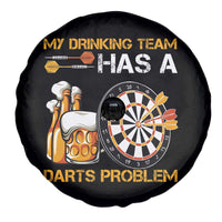 Funny Beer Drinking Darts Problem Spare Tire Cover Dart Player Team Gift - Wonder Print Shop