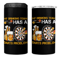 Funny Beer Drinking Darts Problem 4 in 1 Can Cooler Tumbler Dart Player Team Gift - Wonder Print Shop
