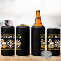 Funny Beer Drinking Darts Problem 4 in 1 Can Cooler Tumbler Dart Player Team Gift - Wonder Print Shop