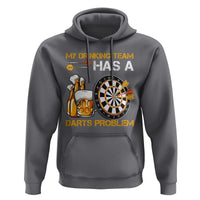 Funny Beer Drinking Darts Problem Hoodie Dart Player Team Gift - Wonder Print Shop