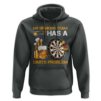 Funny Beer Drinking Darts Problem Hoodie Dart Player Team Gift - Wonder Print Shop