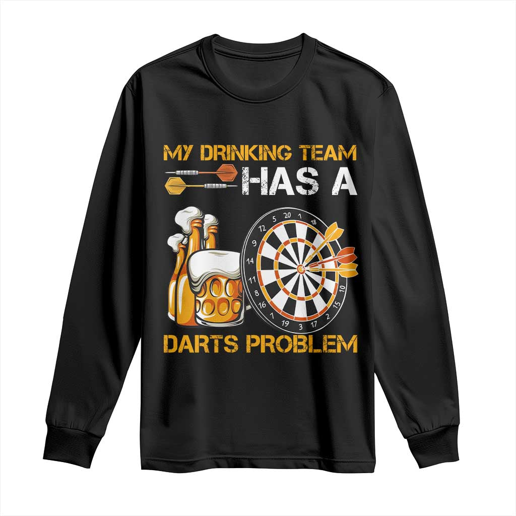 Funny Beer Drinking Darts Problem Long Sleeve Shirt Dart Player Team Gift - Wonder Print Shop