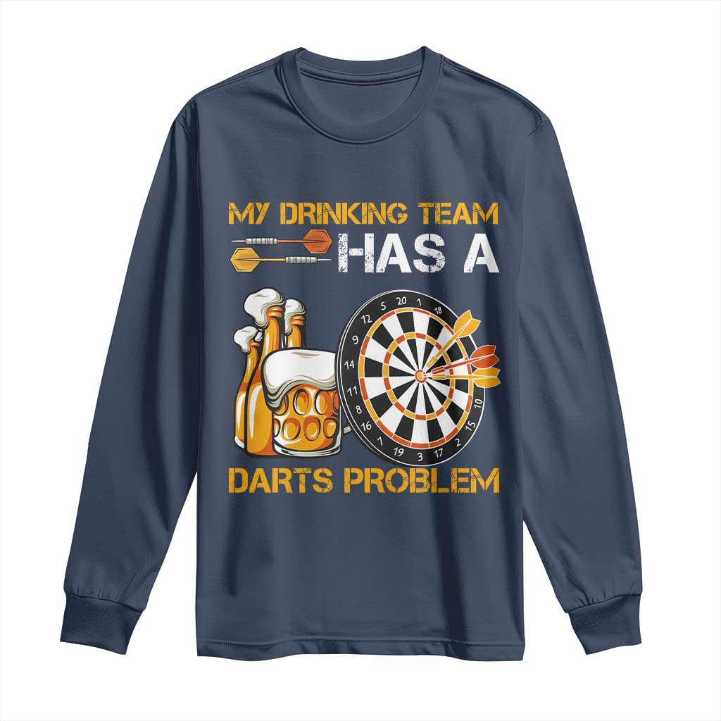 Funny Beer Drinking Darts Problem Long Sleeve Shirt Dart Player Team Gift - Wonder Print Shop