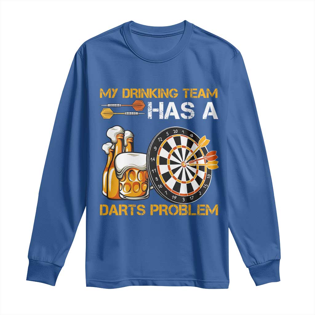 Funny Beer Drinking Darts Problem Long Sleeve Shirt Dart Player Team Gift - Wonder Print Shop