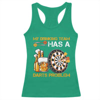 Funny Beer Drinking Darts Problem Racerback Tank Top Dart Player Team Gift - Wonder Print Shop