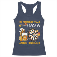 Funny Beer Drinking Darts Problem Racerback Tank Top Dart Player Team Gift - Wonder Print Shop
