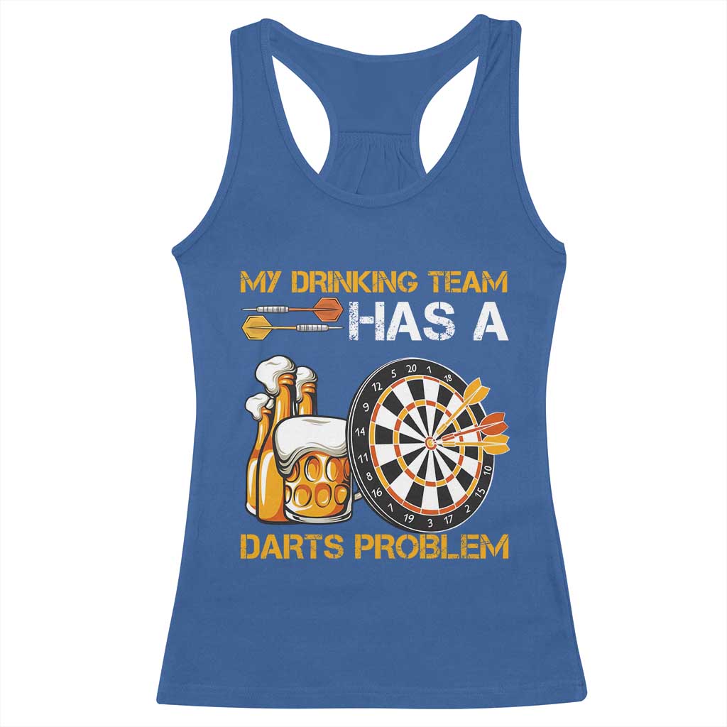 Funny Beer Drinking Darts Problem Racerback Tank Top Dart Player Team Gift - Wonder Print Shop