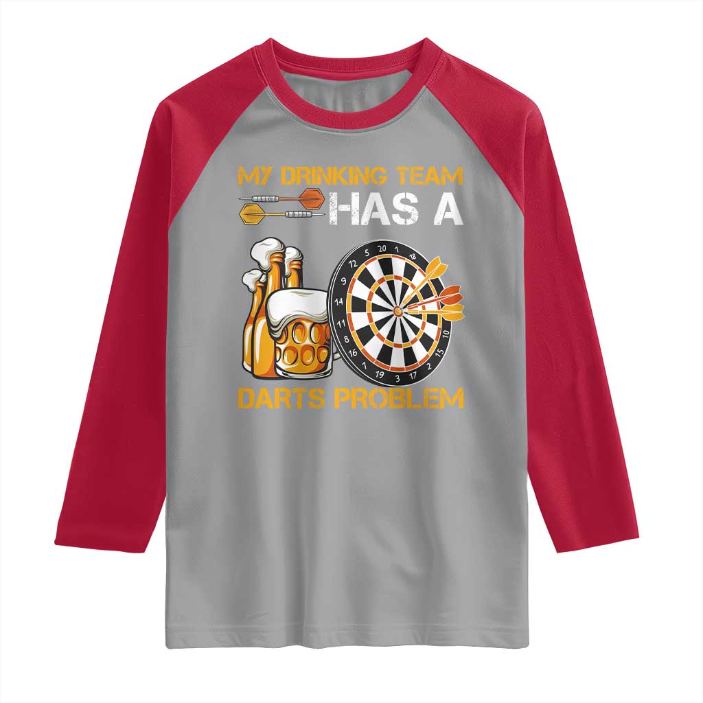 Funny Beer Drinking Darts Problem Raglan Shirt Dart Player Team Gift - Wonder Print Shop