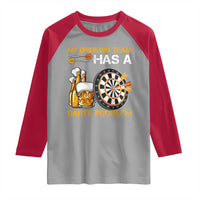 Funny Beer Drinking Darts Problem Raglan Shirt Dart Player Team Gift - Wonder Print Shop