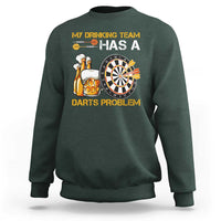 Funny Beer Drinking Darts Problem Sweatshirt Dart Player Team Gift - Wonder Print Shop