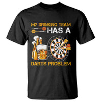 Funny Beer Drinking Darts Problem T Shirt Dart Player Team Gift - Wonder Print Shop