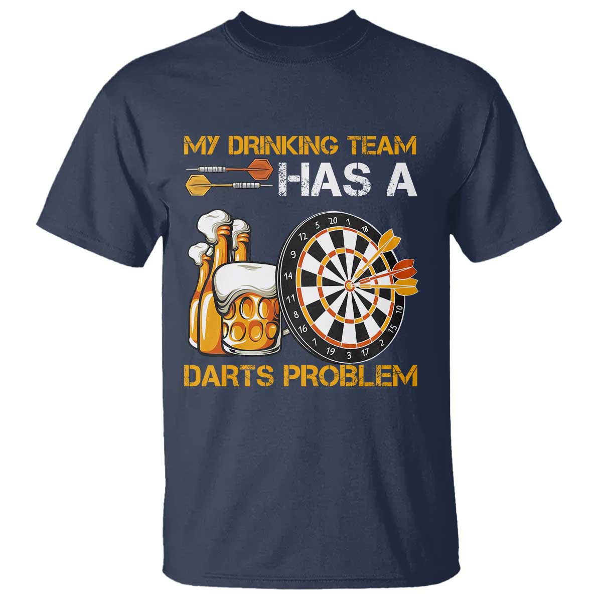 Funny Beer Drinking Darts Problem T Shirt Dart Player Team Gift - Wonder Print Shop