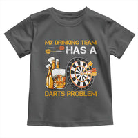 Funny Beer Drinking Darts Problem Toddler T Shirt Dart Player Team Gift - Wonder Print Shop