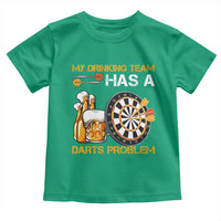 Funny Beer Drinking Darts Problem Toddler T Shirt Dart Player Team Gift - Wonder Print Shop