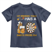 Funny Beer Drinking Darts Problem Toddler T Shirt Dart Player Team Gift - Wonder Print Shop