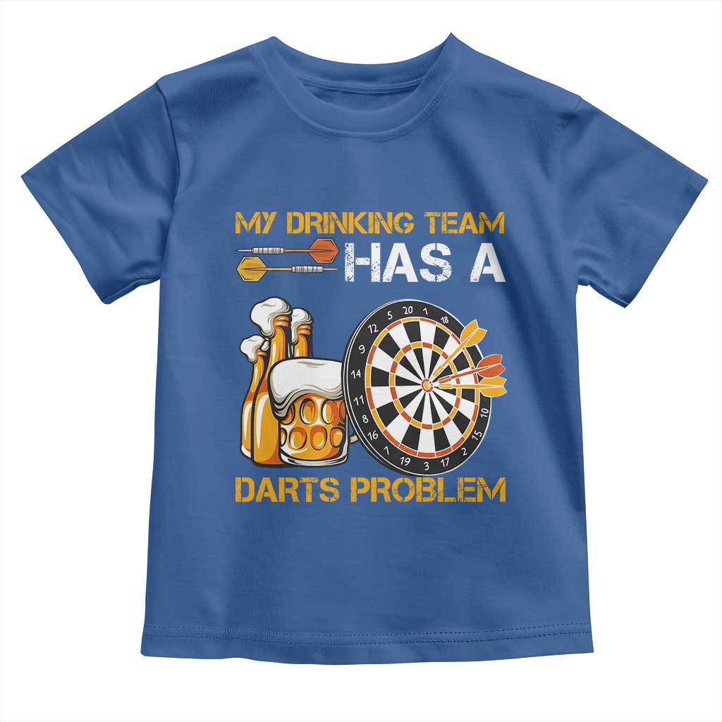 Funny Beer Drinking Darts Problem Toddler T Shirt Dart Player Team Gift - Wonder Print Shop