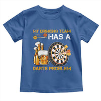 Funny Beer Drinking Darts Problem Toddler T Shirt Dart Player Team Gift - Wonder Print Shop
