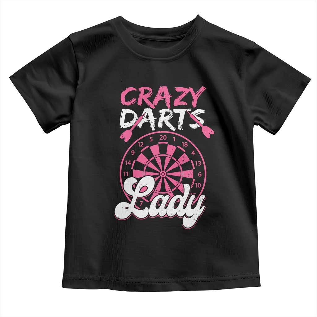 Crazy Darts Lady Bullseye Dart Shooting Toddler T Shirt Female Dartist Gift - Wonder Print Shop
