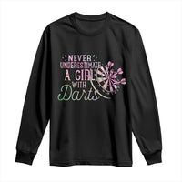Never Underestimate A Girl With Dart Long Sleeve Shirt Sports Lover Gift - Wonder Print Shop