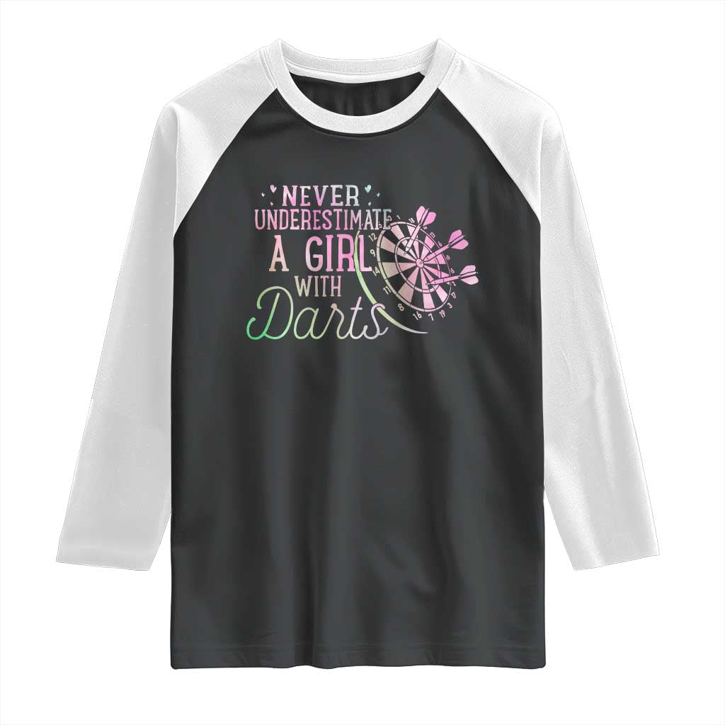Never Underestimate A Girl With Dart Raglan Shirt Sports Lover Gift - Wonder Print Shop