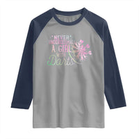 Never Underestimate A Girl With Dart Raglan Shirt Sports Lover Gift - Wonder Print Shop