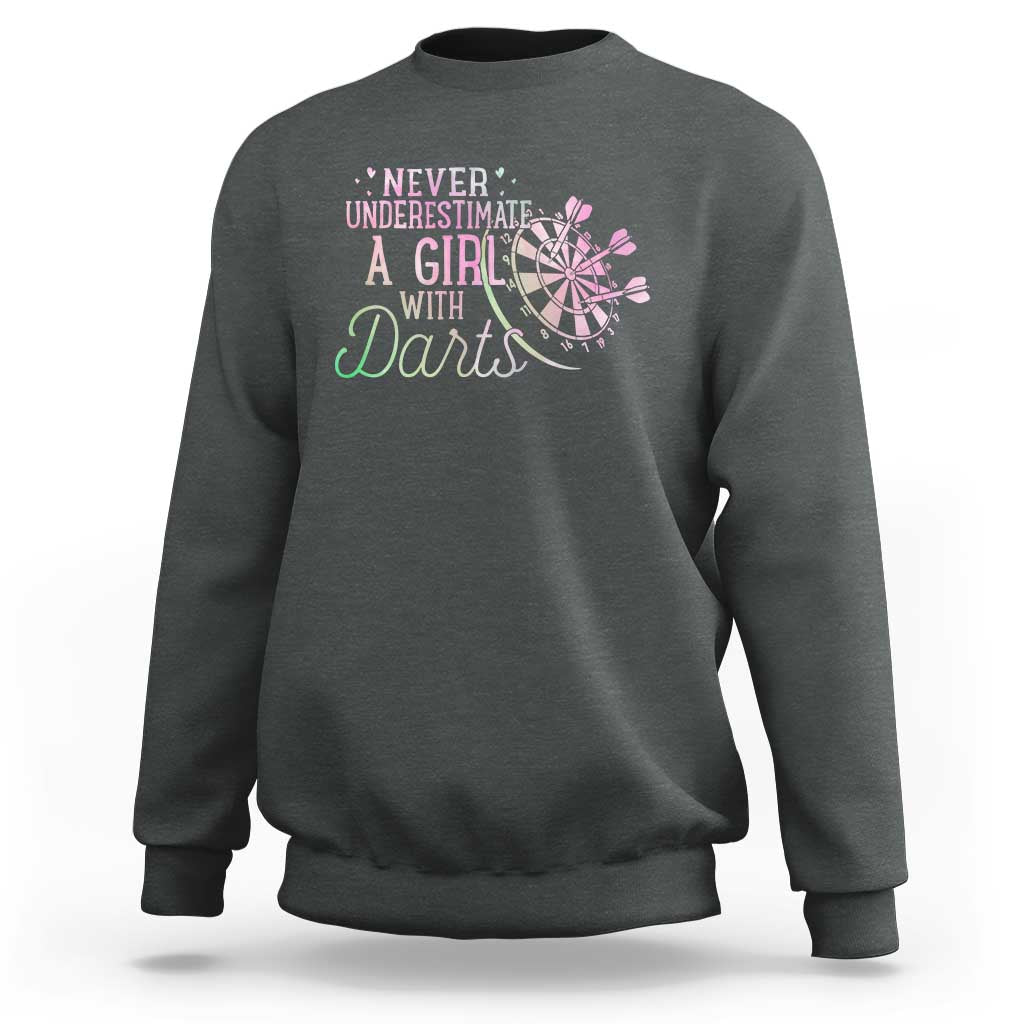 Never Underestimate A Girl With Dart Sweatshirt Sports Lover Gift - Wonder Print Shop