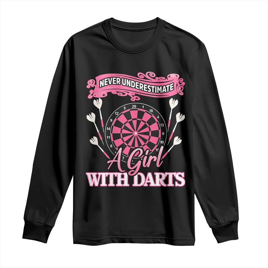 Never Underestimate A Girl Dart Player Gift Idea Long Sleeve Shirt - Wonder Print Shop