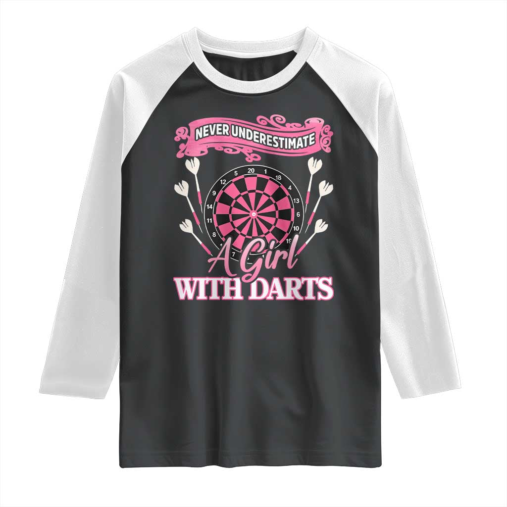 Never Underestimate A Girl Dart Player Gift Idea Raglan Shirt - Wonder Print Shop