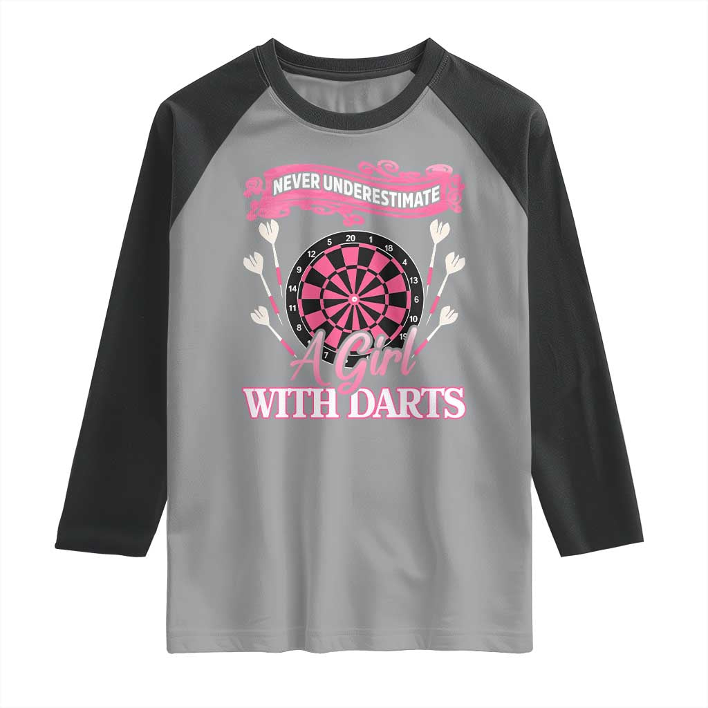 Never Underestimate A Girl Dart Player Gift Idea Raglan Shirt - Wonder Print Shop
