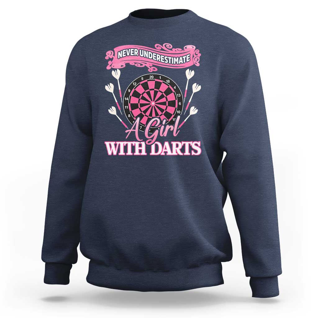 Never Underestimate A Girl Dart Player Gift Idea Sweatshirt - Wonder Print Shop