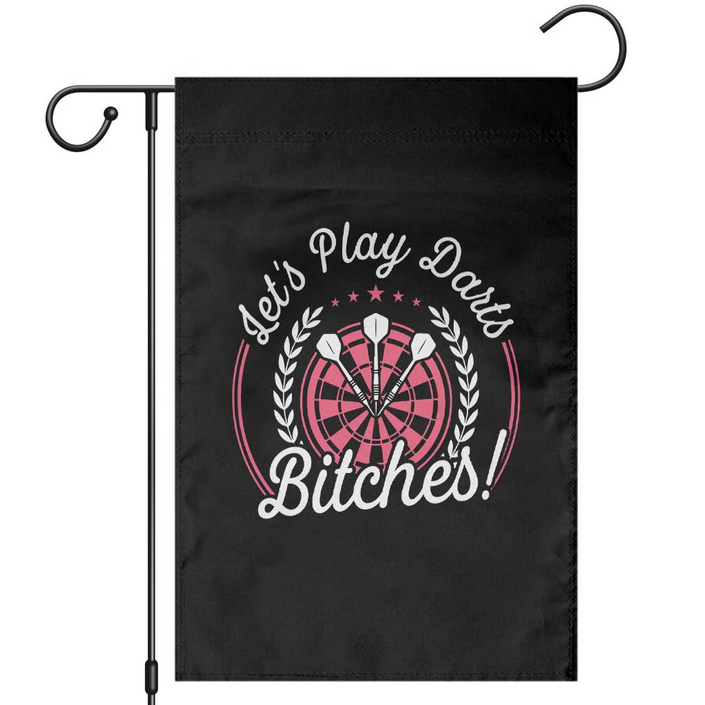 Lets Play Darts Bitches Garden Flag Funny Female Dartist Gift - Wonder Print Shop