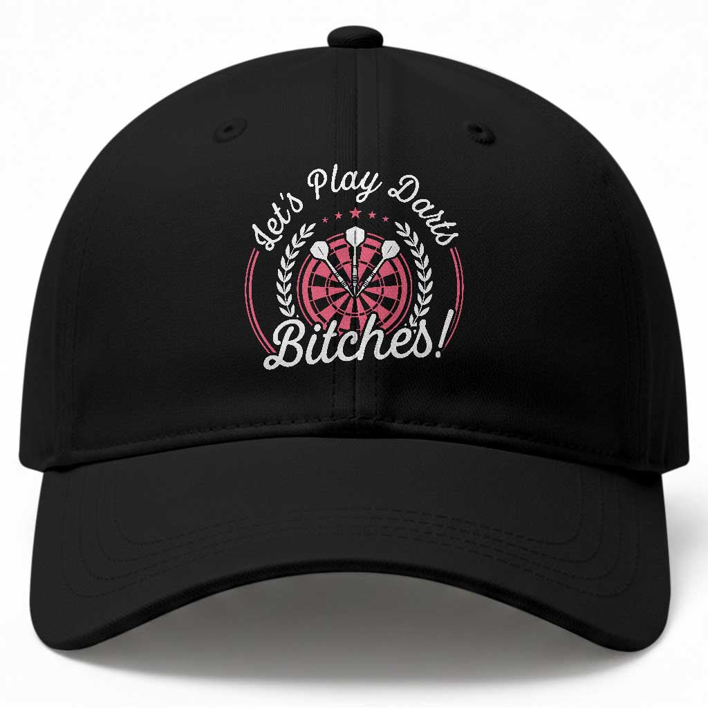 Lets Play Darts Bitches Baseball Cap Funny Female Dartist Gift