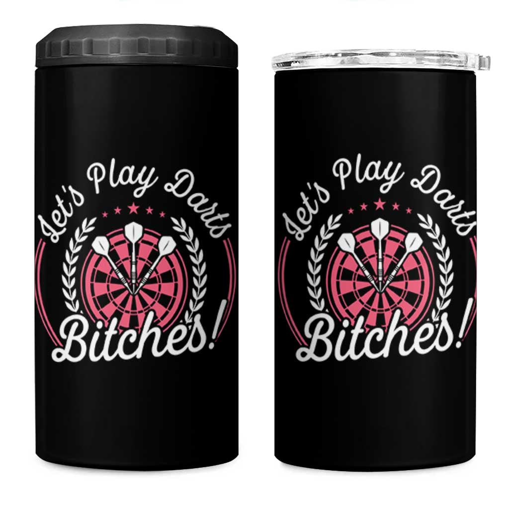 Lets Play Darts Bitches 4 in 1 Can Cooler Tumbler Funny Female Dartist Gift - Wonder Print Shop