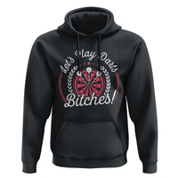 Lets Play Darts Bitches Hoodie Funny Female Dartist Gift - Wonder Print Shop