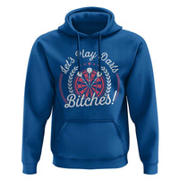 Lets Play Darts Bitches Hoodie Funny Female Dartist Gift - Wonder Print Shop