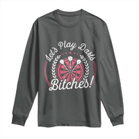 Lets Play Darts Bitches Long Sleeve Shirt Funny Female Dartist Gift - Wonder Print Shop