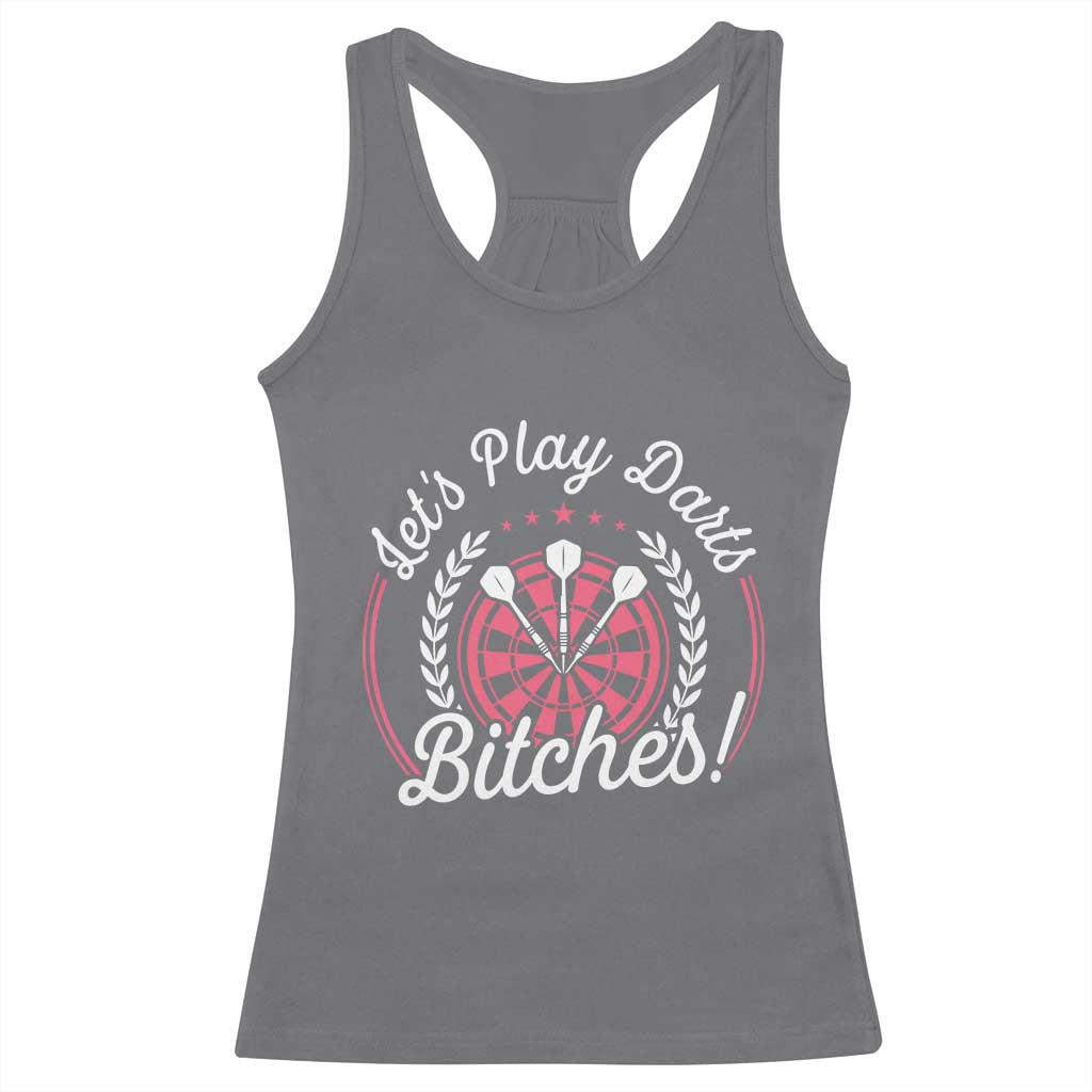 Lets Play Darts Bitches Racerback Tank Top Funny Female Dartist Gift - Wonder Print Shop