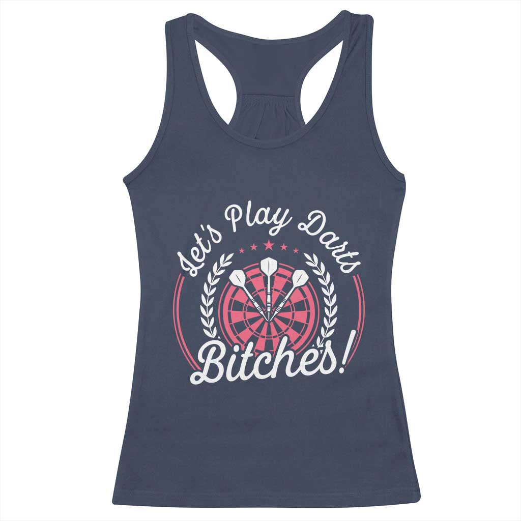 Lets Play Darts Bitches Racerback Tank Top Funny Female Dartist Gift - Wonder Print Shop