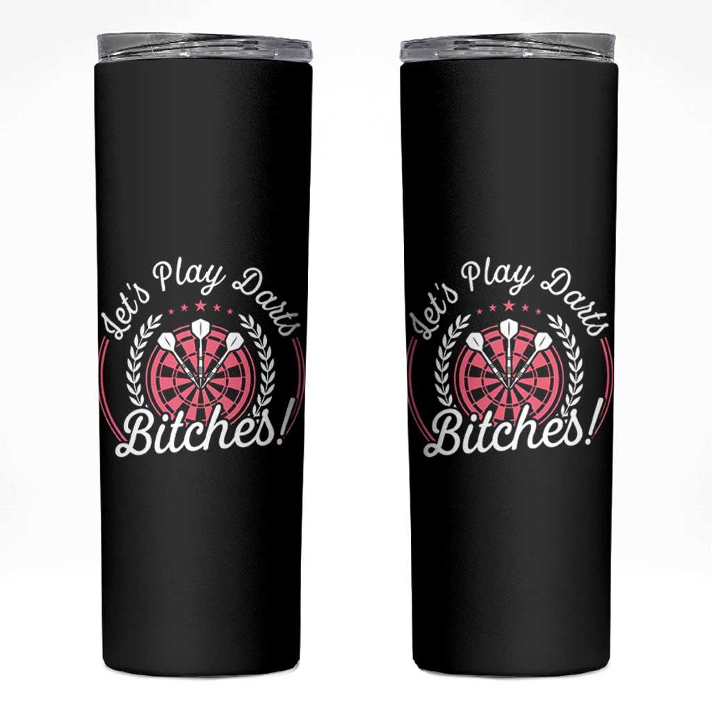 Lets Play Darts Bitches Skinny Tumbler Funny Female Dartist Gift - Wonder Print Shop