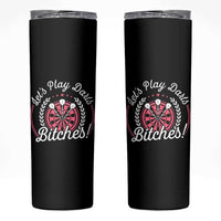 Lets Play Darts Bitches Skinny Tumbler Funny Female Dartist Gift - Wonder Print Shop