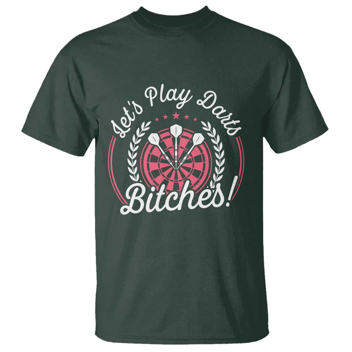Lets Play Darts Bitches T Shirt Funny Female Dartist Gift - Wonder Print Shop