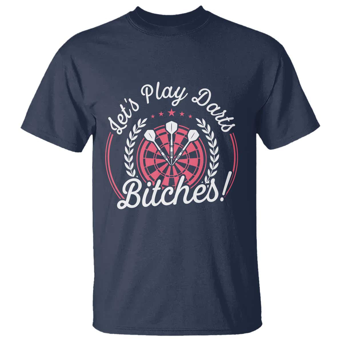 Lets Play Darts Bitches T Shirt Funny Female Dartist Gift - Wonder Print Shop