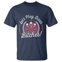 Lets Play Darts Bitches T Shirt Funny Female Dartist Gift - Wonder Print Shop