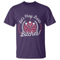 Lets Play Darts Bitches T Shirt Funny Female Dartist Gift - Wonder Print Shop