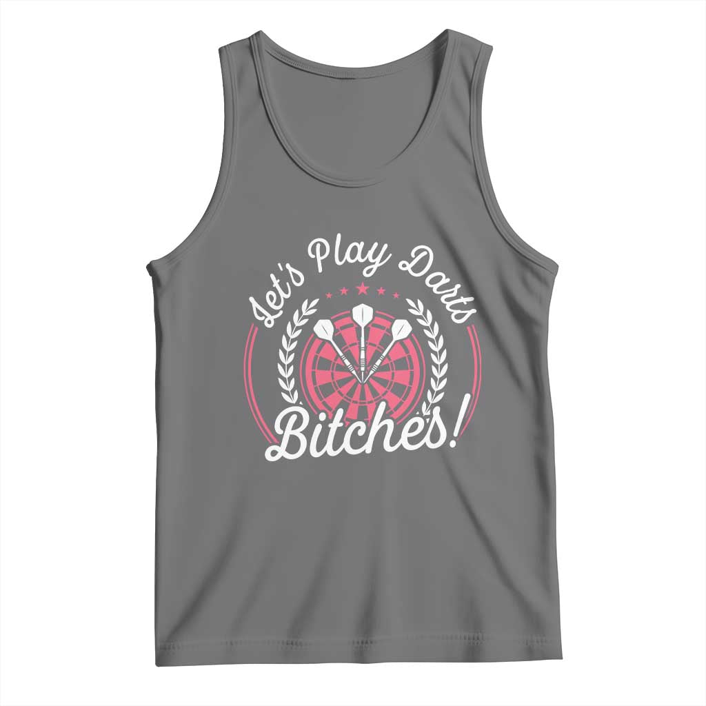 Lets Play Darts Bitches Tank Top Funny Female Dartist Gift - Wonder Print Shop